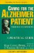  Caring for the Alzheimer Patient: A Practical Guide