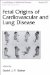  Fetal Origins of Cardiovascular and Lung Disease