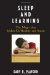  Sleep and Learning: The Magic That Makes Us Healthy and Smart