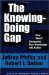 The Knowing-Doing Gap: How Smart Companies Turn Knowledge into Action