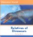  Relatives of Dinosaurs