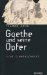  Goethe Und Seine Opfer: Eine Schmahschrift
