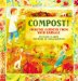  Compost!: Growing Gardens from Your Garbage