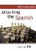  Attacking the Spanish: Marshall, Schliemann & Gajewski