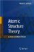  Atomic Structure Theory: Lectures on Atomic Physics