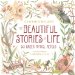 The Beautiful Stories of Life: Six Greek Myths, Retold