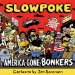  Slowpoke America Gone Bonkers