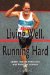  Living Well, Running Hard: Lessons Learned from Living With Parkinson's Disease