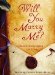  Will You Marry Me?: Seven Centuries of Love