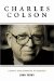  Charles Colson: A Story of Power, Corruption, and Redemption