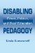 Disabling Pedagogy: Power, Politics, and Deaf Education