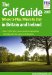  Golf Guide 2009: Where to Play, Where to Stay in Britain and Ireland