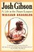  Josh Gibson: A Life in the Negro Leagues