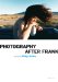  Photography After Frank