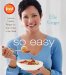  So Easy: Luscious, Healthy Recipes for Every Meal of the Week