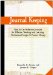  Journal Keeping: How to Use Reflective Writing for Effective Learning, Teaching, Professional Insight, And Positive Change