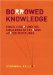  Borrowed Knowledge: Chaos Theory and the Challenge of Learning across Disciplines