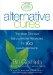  Alternative Cures: The Most Effective Natural Home Remedies for 160 Health Problems