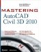  Mastering AutoCAD Civil 3D 2010