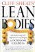  Cliff Sheats' Lean Bodies: The Revolutionary New Approach to Losing Bodyfat by Increasing Calories