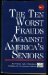 The Ten Worst Frauds against America's Seniors