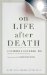  On Life After Death