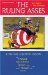 The Ruling Asses: A Little Book Of Political Stupidity