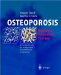  Osteoporosis: Diagnosis, Prevention, Therapy  A Practical Guide for all Physicians - from Pediatrics to Geriatrics