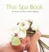  Thai Spa Book: Natural Asian Way to Health and Beauty