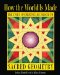  How the World Is Made: The Story of Creation According to Sacred Geometry
