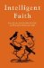  Intelligent Faith: A Celebration of Darwinian Evolution