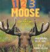  1, 2, 3 Moose: A Counting Book