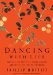  Dancing with Life: Buddhist Insights for Finding Meaning and Joy in the Face of Suffering