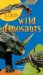  Guide to Wild Dinosaurs