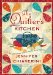 The Quilter's Kitchen: An Elm Creek Quilts Novel with Recipes