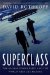  Superclass: The Global Power Elite and the World They Are Making