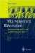 The Forgotten Revolution: The Forgotten Revolution