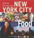  Arthur Schwartz's New York City Food: An Opinionated History and MOre than 100 Legendary Recipes