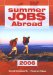  Summer Jobs Abroad 2006
