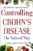  Controlling Crohn's Disease: The Natural Way