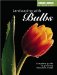  Landscaping With Bulbs: Complete Guide to Growing Beautiful Bulbs