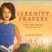  Serenity Prayers: Prayers, Poems, and Prose to Soothe Your Soul