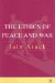 The Ethics of Peace And War: From State Security to World Community