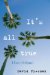  It's All True: A Novel of Hollywood