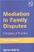  Mediation in Family Disputes: Principles of Practice