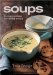  Soups: No-fuss Recipes for Heary Soups