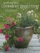  Quick & Easy Container Gardening: 20 Step Projects and Inspirational Ideas