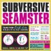  Subversive Seamster: Transform Thrift Store Threads into Street Couture