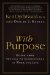  With Purpose: Going from Success to Significance in Work and Life