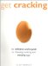  Get Cracking: The Definitive Guide to Choosing, Cooking, and Enjoying Eggs